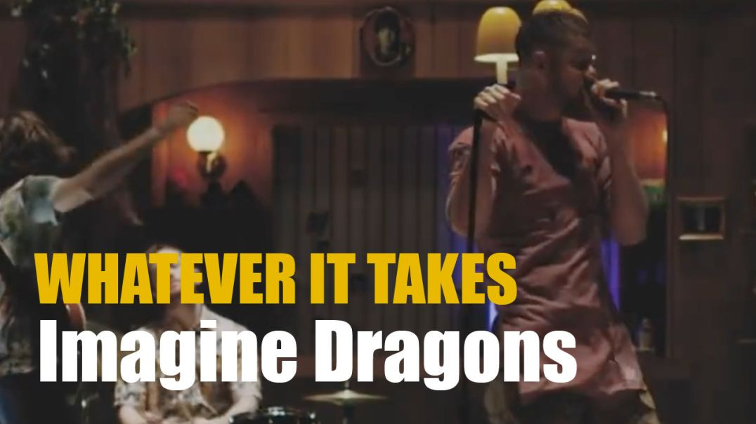 ⁣Imagine Dragons - Whatever It Takes